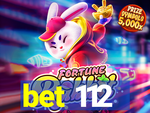 bet 112